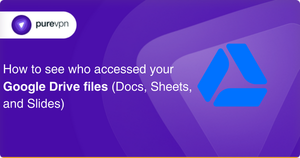 如何查看谁访问了你的 Google Drive 文件